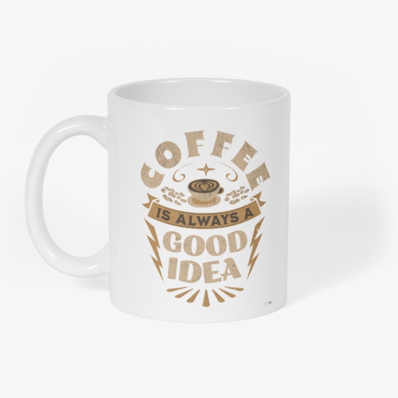 COFFEE HAVE A GOOD IDEA