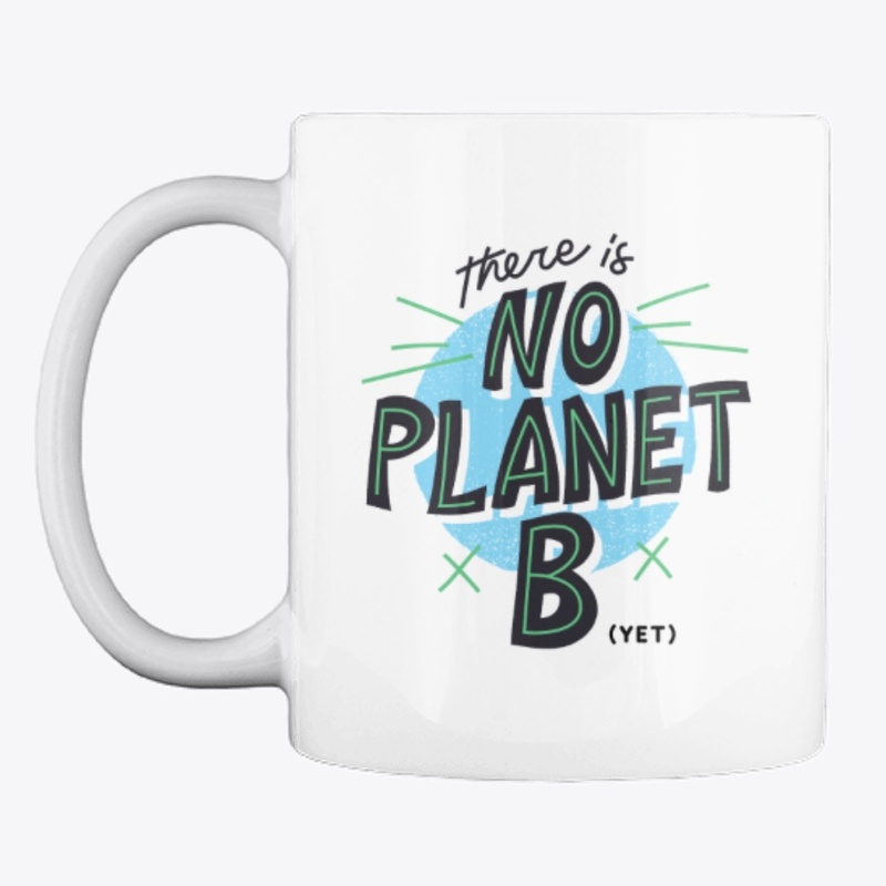 No Planet B (yet)