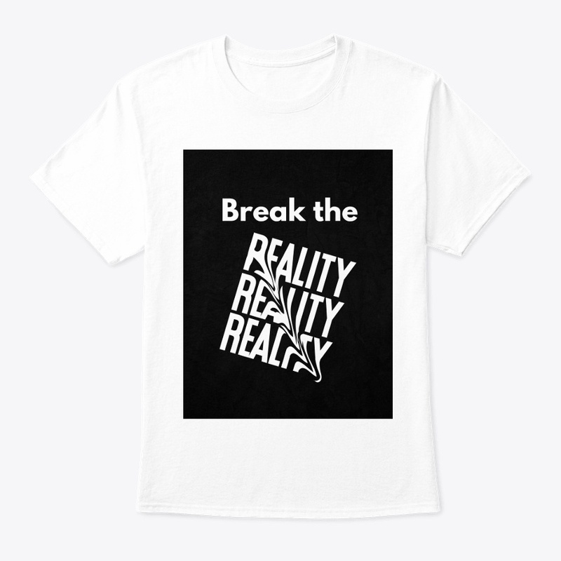 Break the reality 