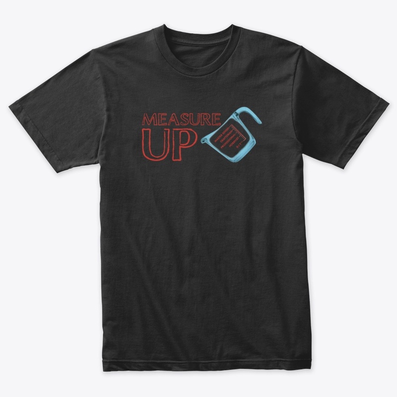 Measure UP Tee