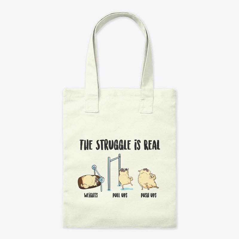Pug Gym Lover Gift, The Struggle Is Real