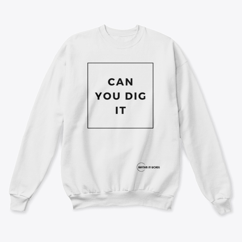 Can you dig it (white)