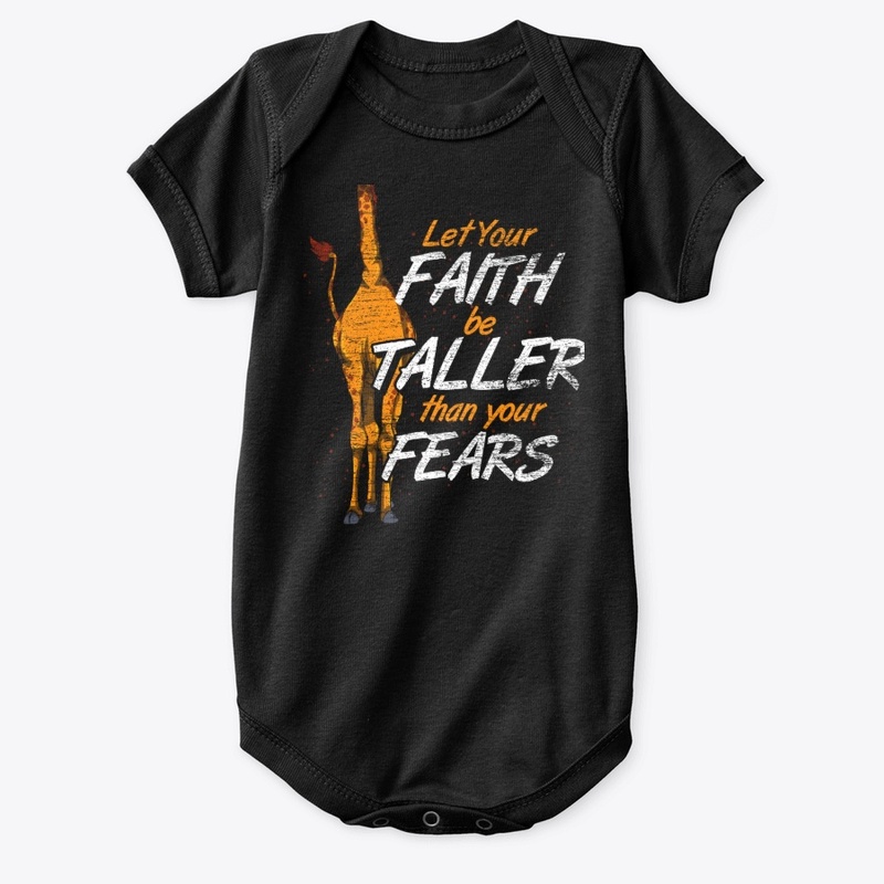 Let Your Faith Be Taller Than Your Fears