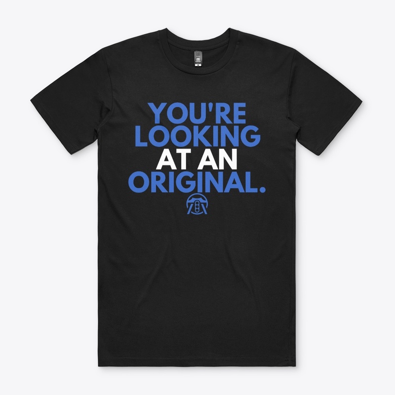 You're lookin at an original