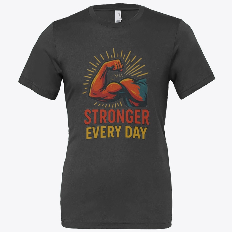 Stronger Every Day Bold Muscle Fitness