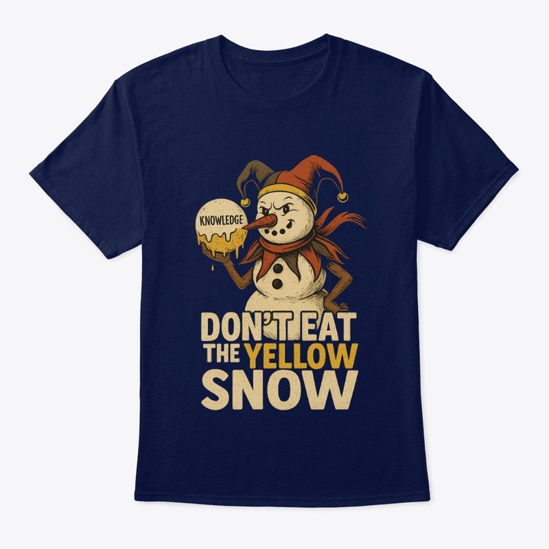 Don’t Eat the Yellow Snow 