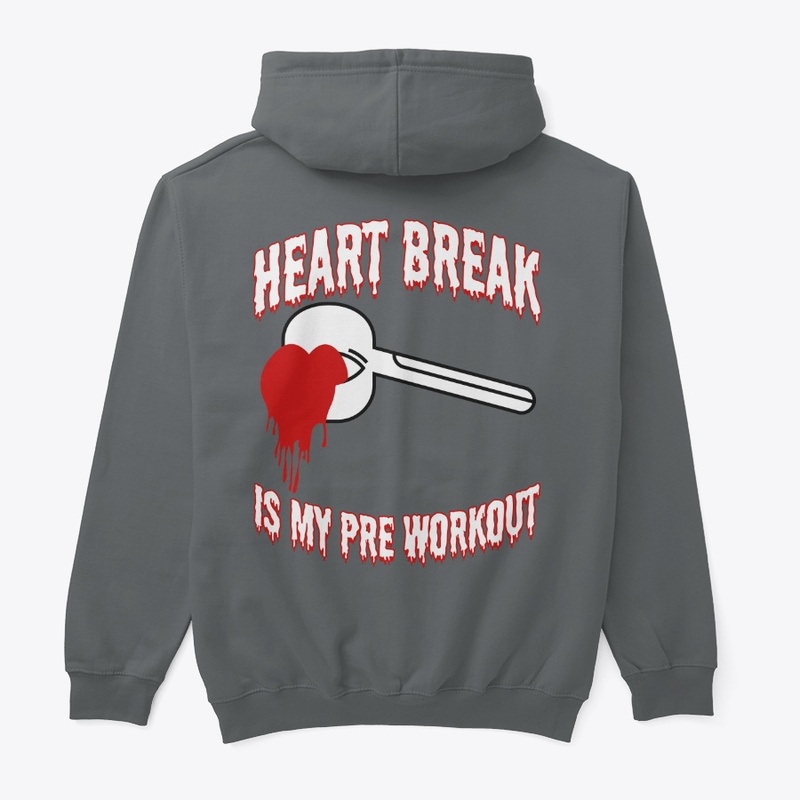 heart break is my pre workout