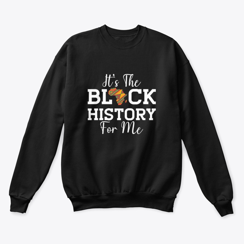 Its Black History For Me African Pride