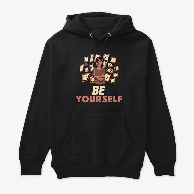 Be Yourself T-shirt 