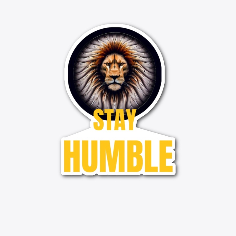 Stay Humble - Lion digital design