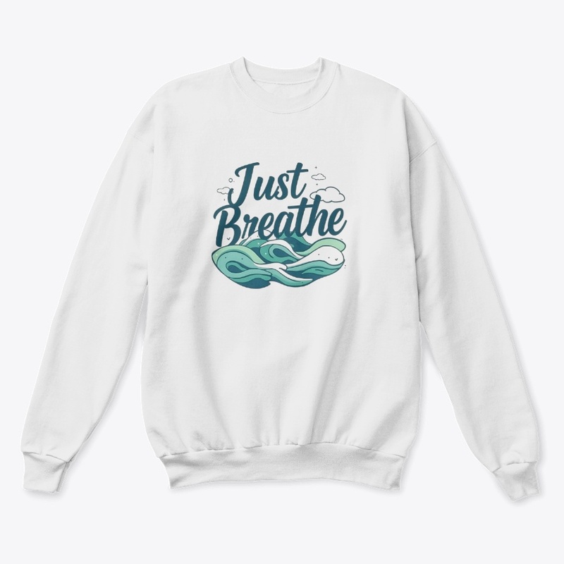 JUST BREATHE