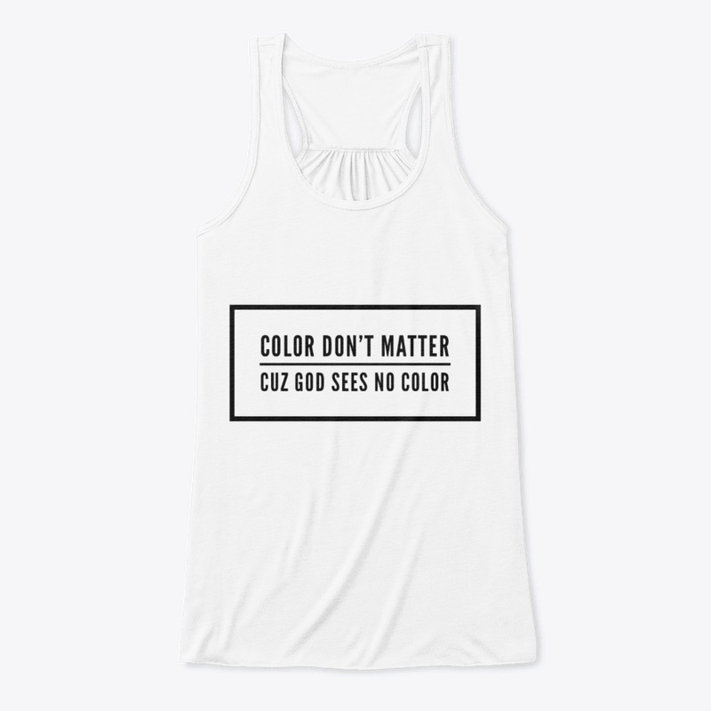 Cool T-shirts  COLOR DON'T MATTER 