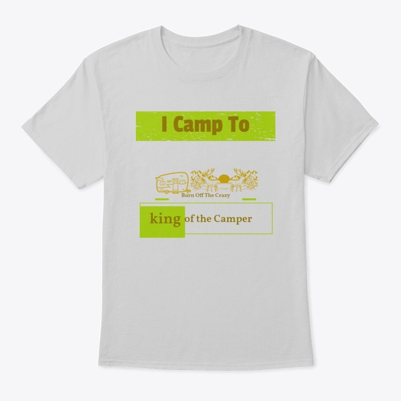 FOR Camping Life LOVERS "KING OF CAMP...