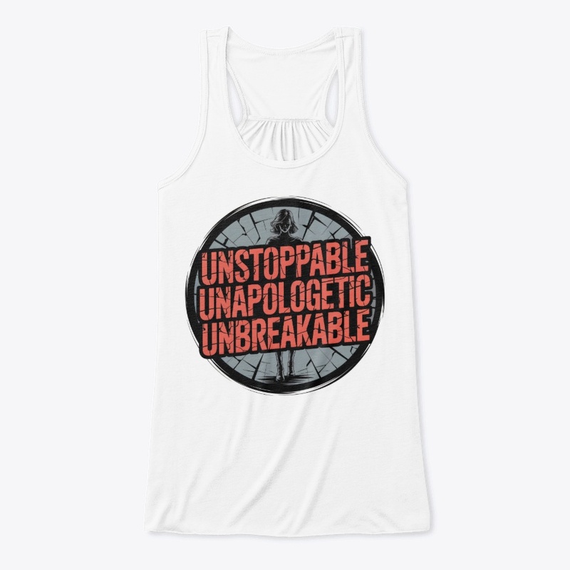 Unstoppable Unapologetic Unbreakable 2nd