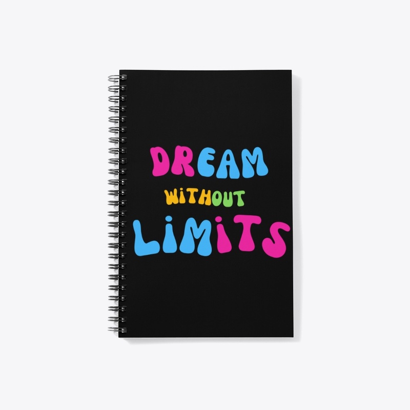 "Dream Without Limits"Graphic Design tee