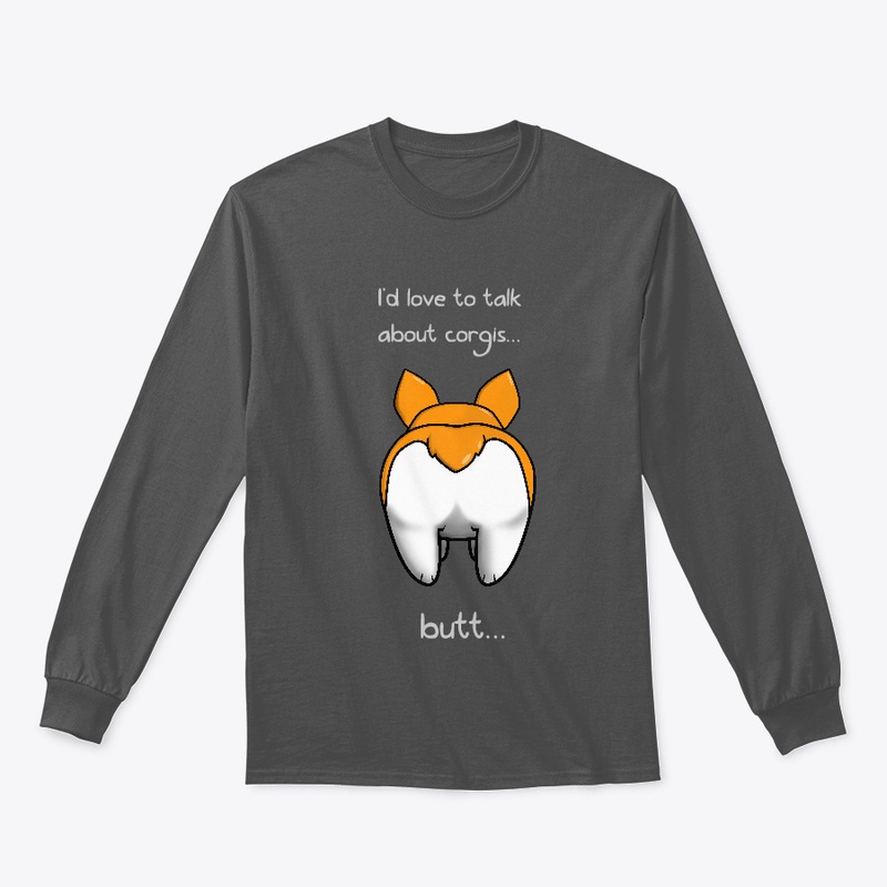 I'd love to talk about corgis... Apparel