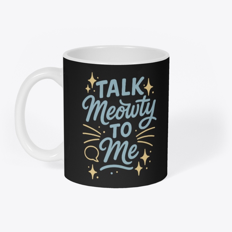 Talk Meowty to Me - Siamese Cat Quote 