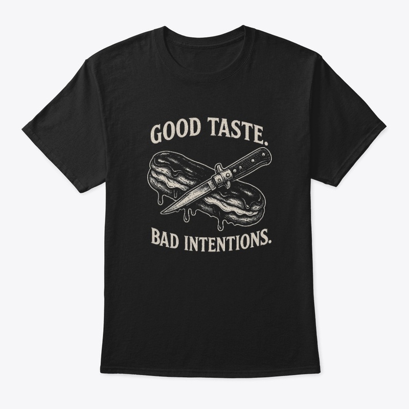 Good Taste Bad Intentions