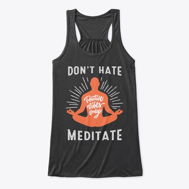 Don't Hate Meditate