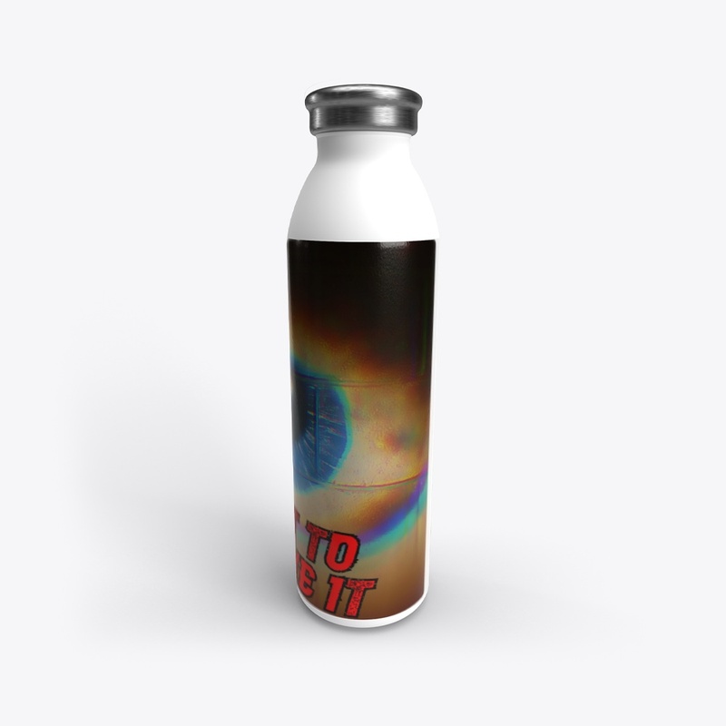 See It To Believe It Water Bottle