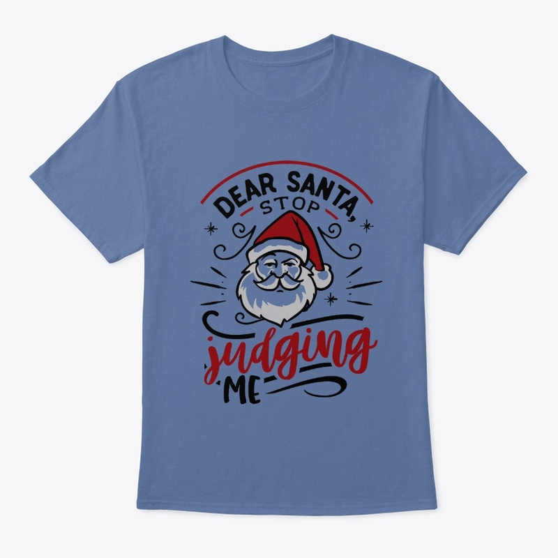 Dear Santa, Stop judging me!