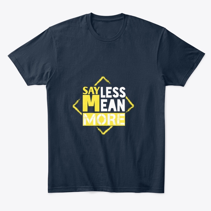 Say Less Mean more