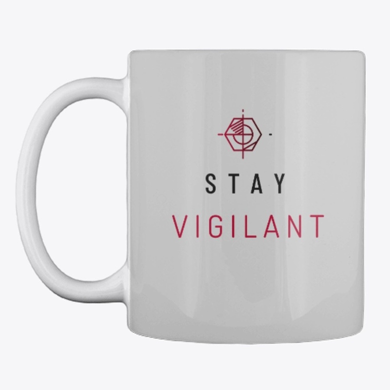 Stay Vigilant