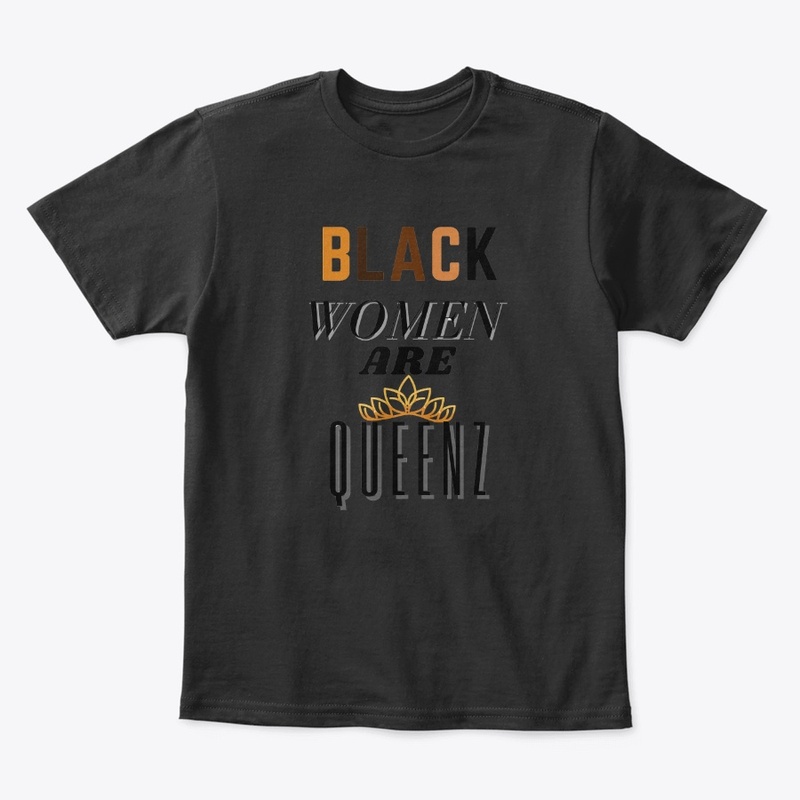 Black Women Are QUEENZ