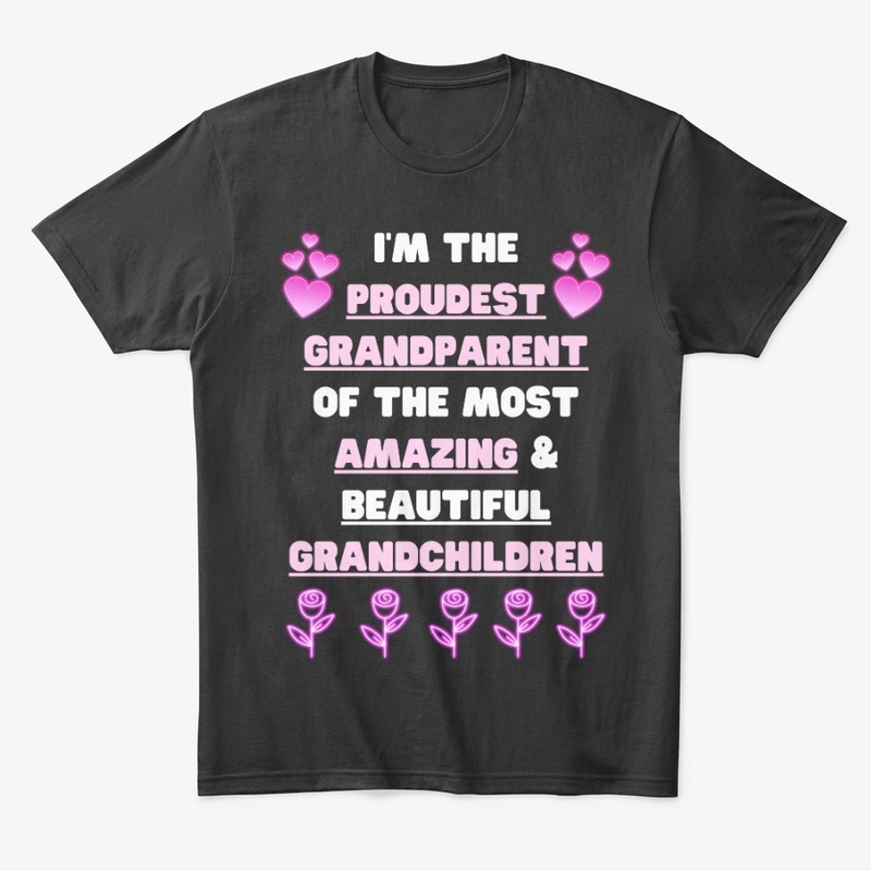 I'm The PROUDEST GRANDPARENT 