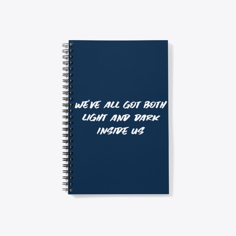 We’ve all got both light and dark inside