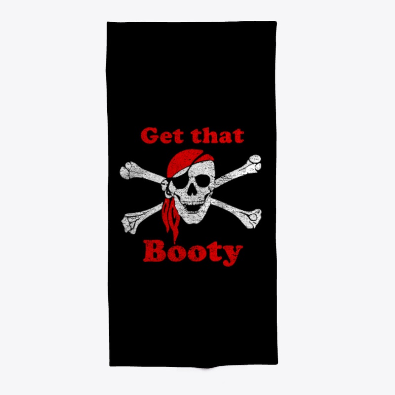 Get That Booty Skull & Cross Bones