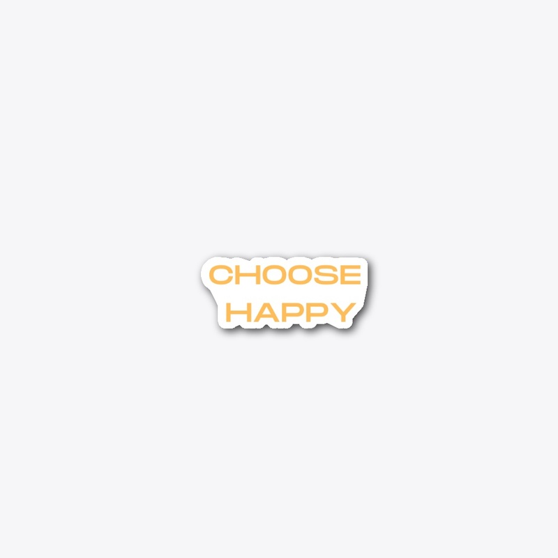 Choose Happy