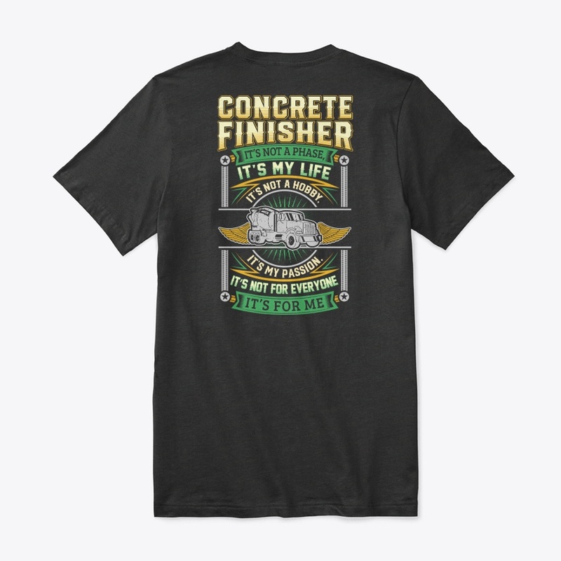 Concrete Finisher It's Not A Phase