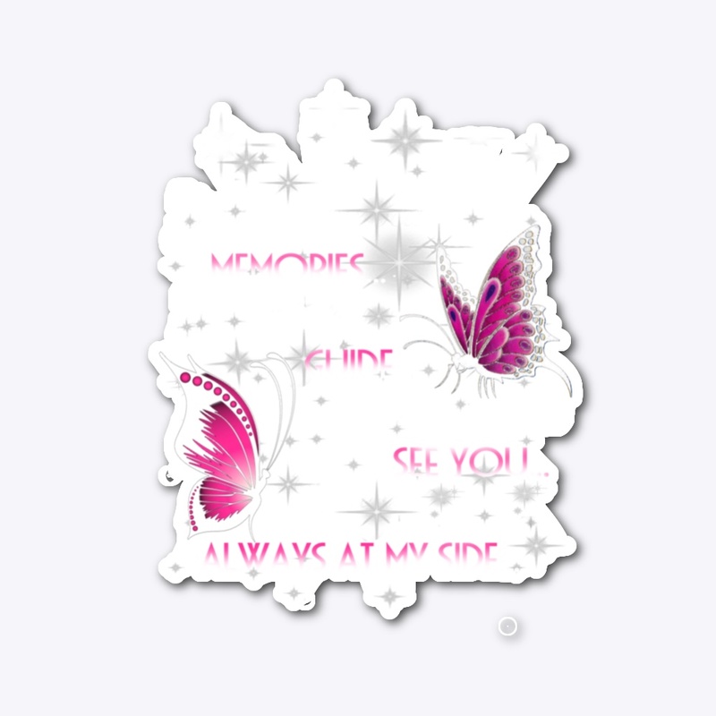 Butterfly You Left Me Beautiful Memories