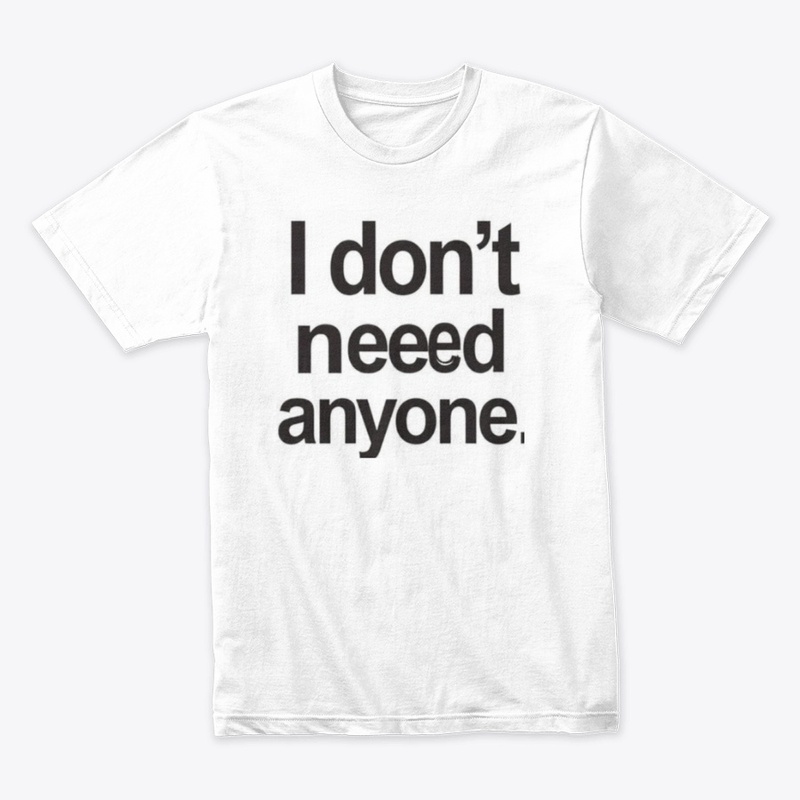 I don't need anything 