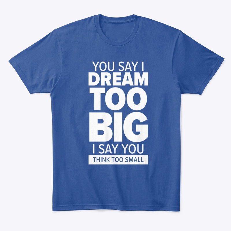 Dream BIG