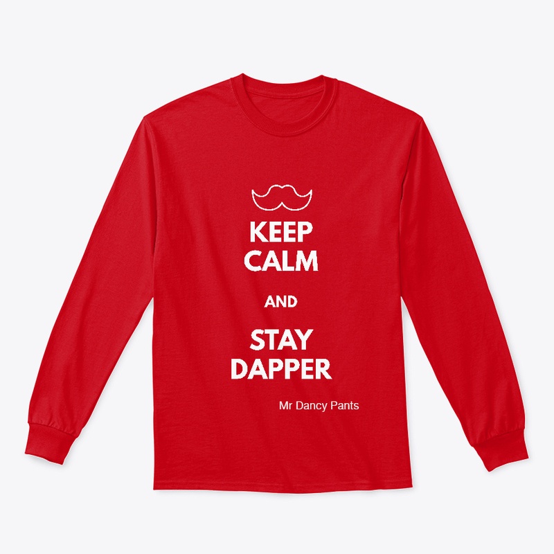 Keep Calm And Stay Dapper