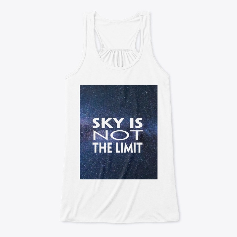 "Sky Is Not The Limit"