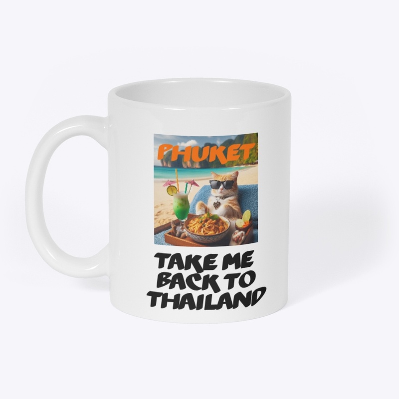 Phuket - Take Me Back to Thailand