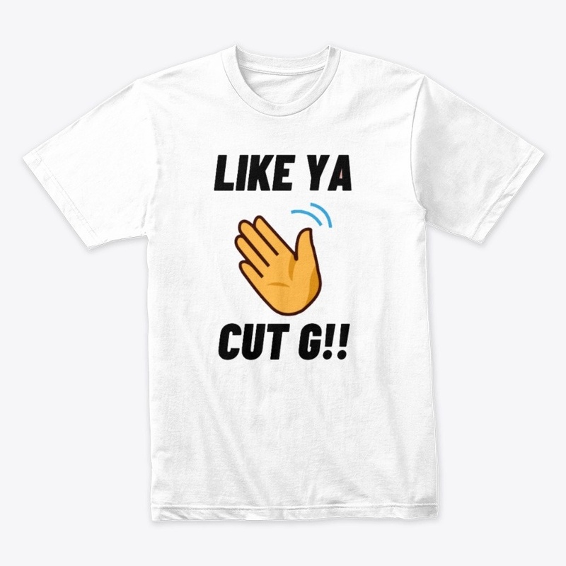 Like Ya Cut G