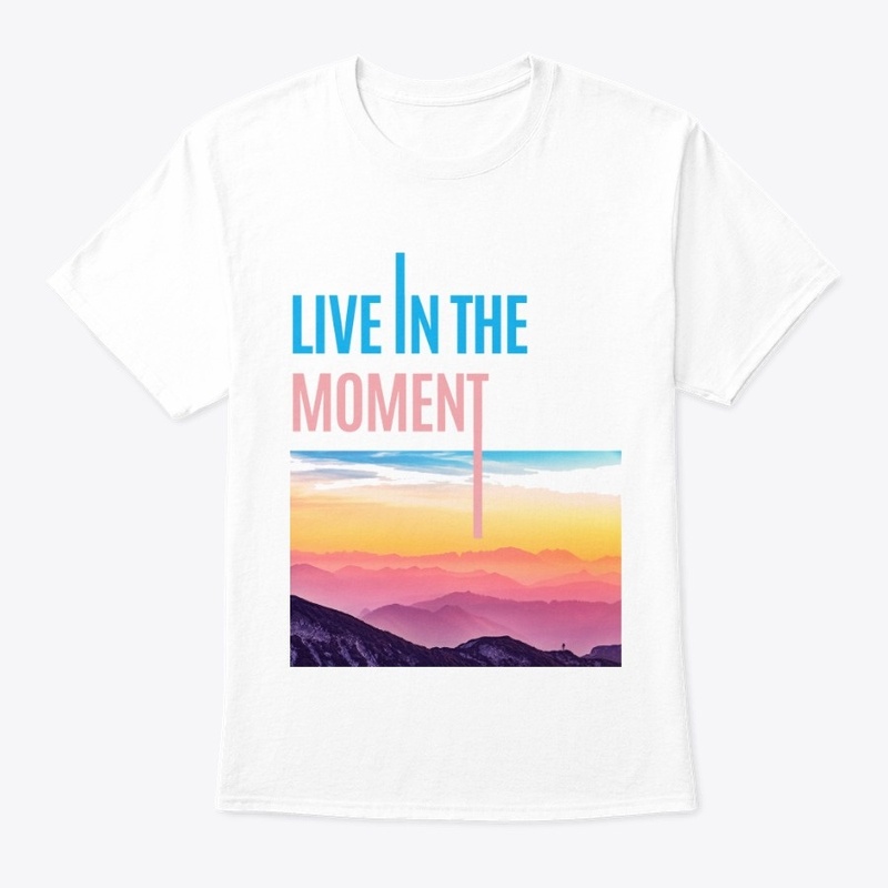 LIFE IN THE MOMENT.