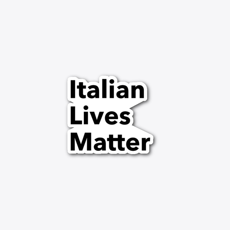 Italian LIves Matter