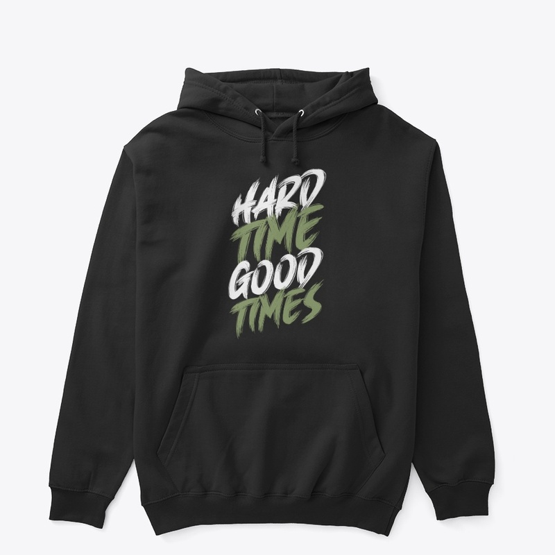 Hard Time Good Times Typography Vintage