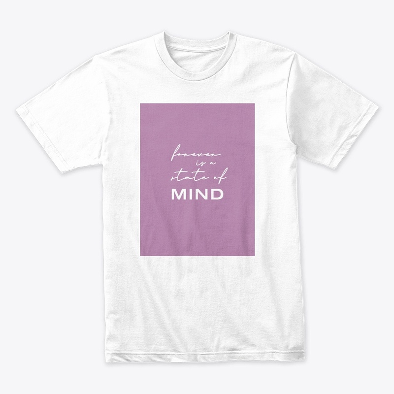Forever is a state of mind