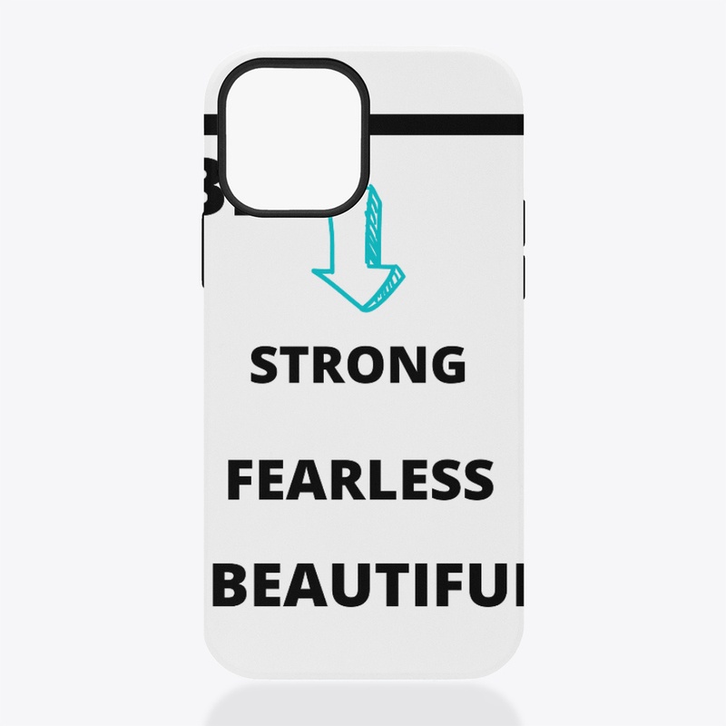 BE STRONG , FEARLESS ,BEAUTIFUL T-SHIRT