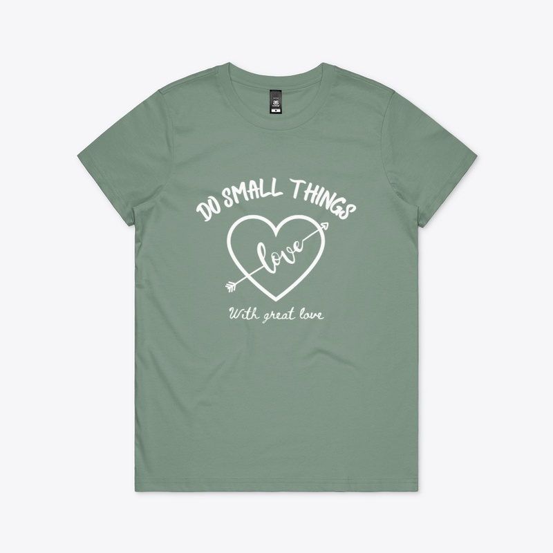 Do small things with great love