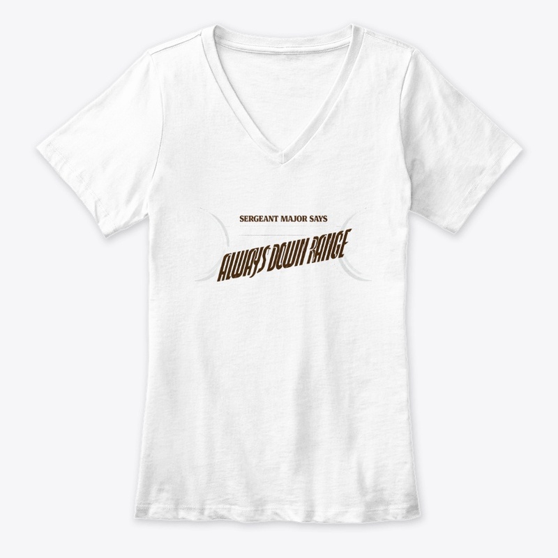Always Down Range March 2026 - Women's Premium V-Neck Tee