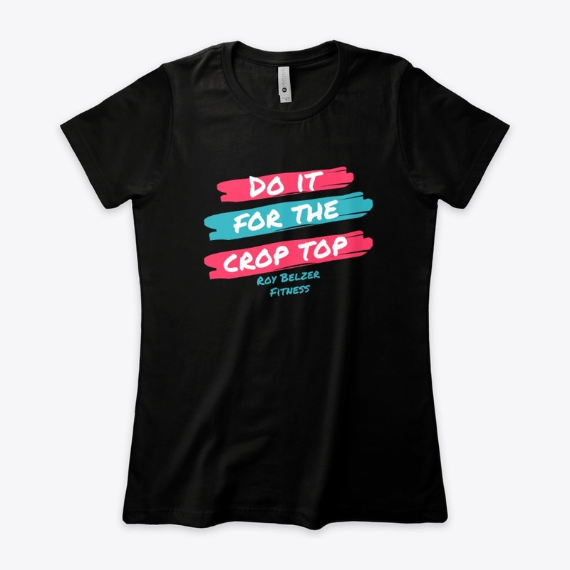 Do It For The Crop Top