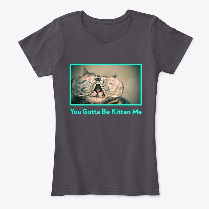 You Gotta Be Kitten Me | J.R. Designs