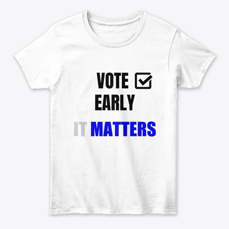 Vote Early, It Matters